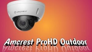 Amcrest ProHD Outdoor